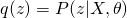 q(z) = P(z|X,\theta)