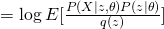  = log E[frac{P(X|z,	heta)P(z|	heta)}{q(z)}] 