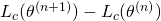 L_{c}(	heta^{(n+1)})-L_{c}(	heta^{(n)})