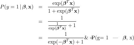 \begin{eqnarray*}P(y = 1 \, | \, \boldsymbol{\beta}, \mathbf{x}) &=& \frac{\exp(\boldsymbol{\beta}^{T} \mathbf{x})}{1 + \exp(\boldsymbol{\beta}^{T} \mathbf{x})} \\&=& \frac{1}{\frac{1}{\exp(\boldsymbol{\beta}^{T} \mathbf{x})} + 1} \\&=& \frac{1}{\exp(-\boldsymbol{\beta}^{T} \mathbf{x}) + 1} \&=& P(g= 1 \, | \, \boldsymbol{\beta}, \mathbf{x})\end{eqnarray*}
