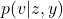 p(v|z,y)