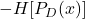 -H[P_{D}(x)]